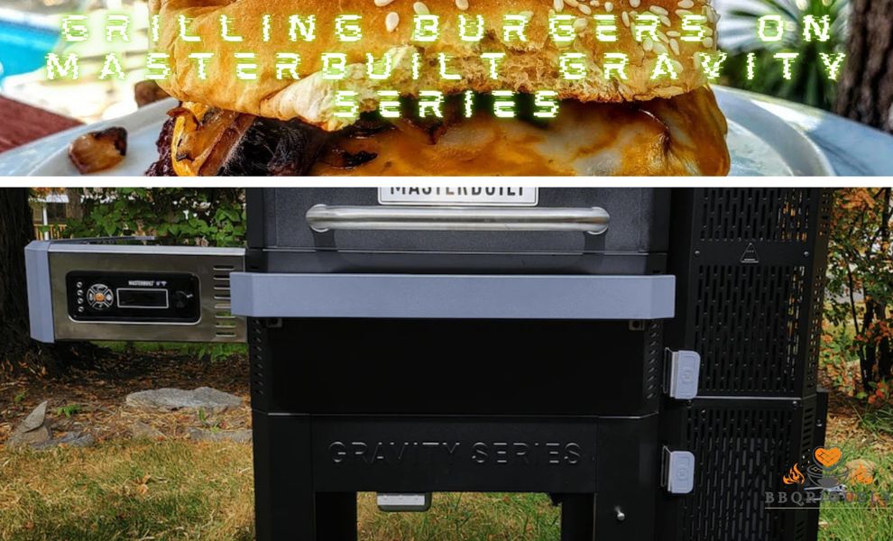 grilling burgers on masterbuilt gravity series