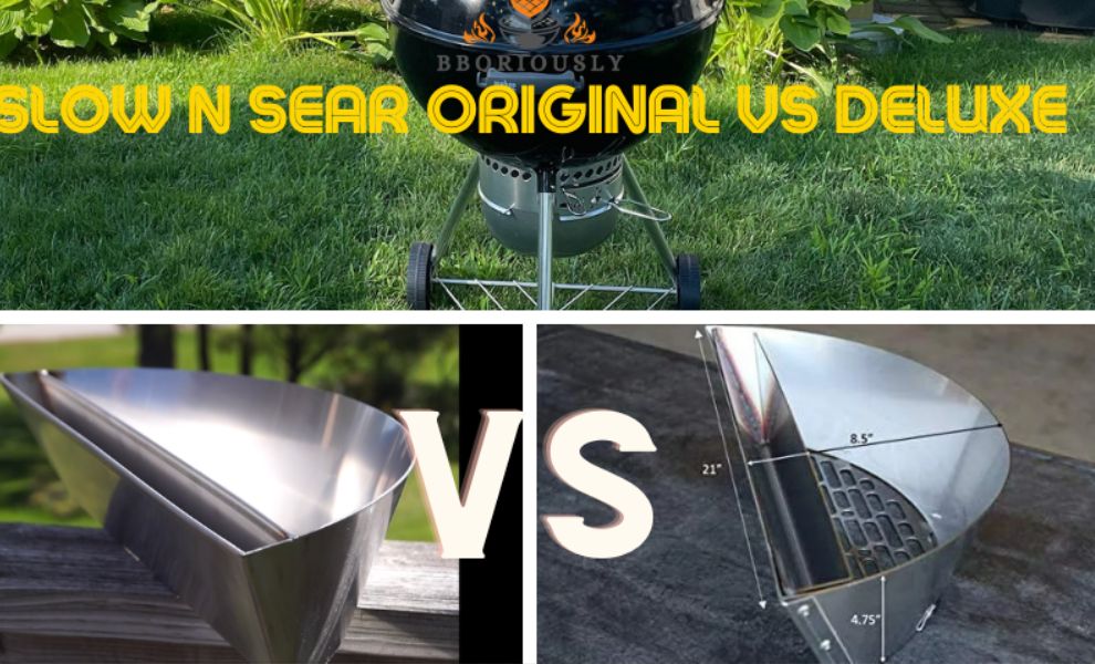 slow n sear original vs deluxe