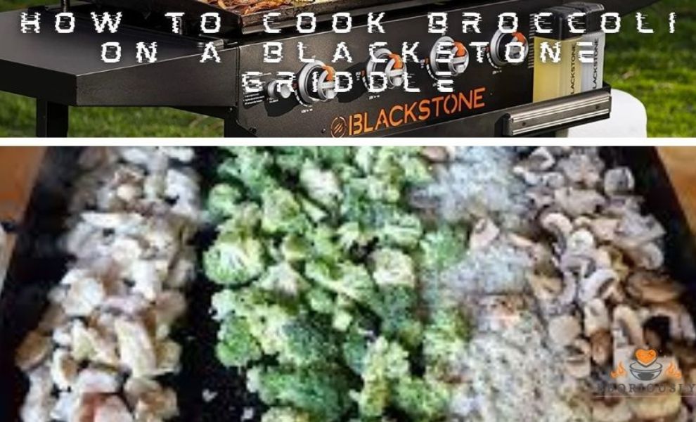 how to cook broccoli on a blackstone griddle