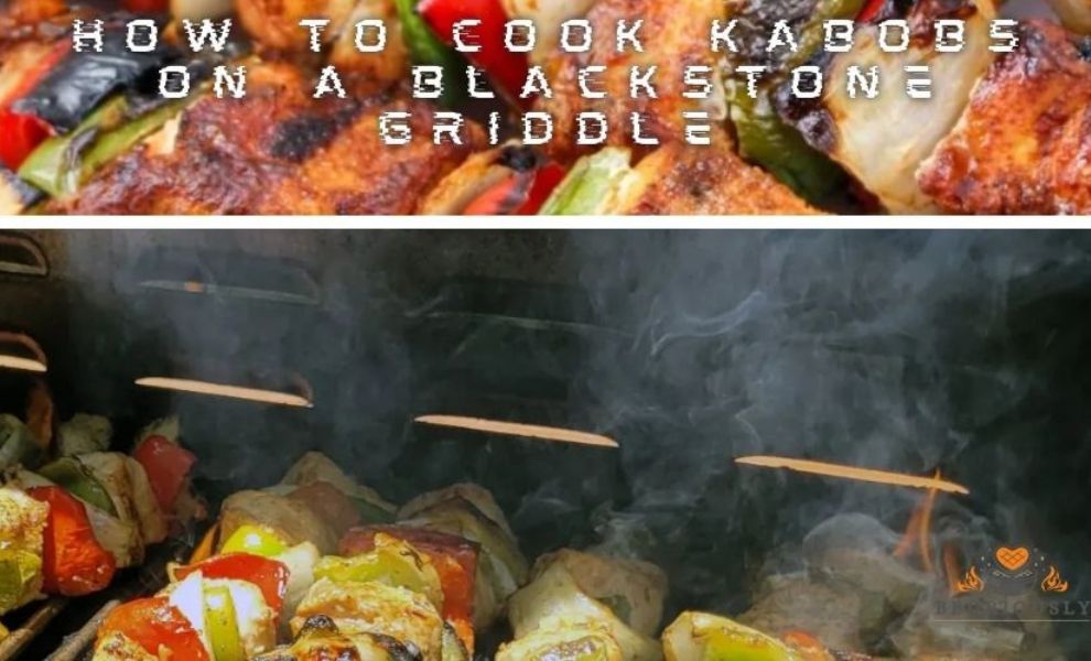 how to cook kabobs on a blackstone griddle