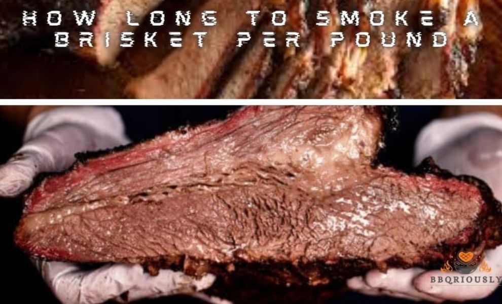 How Long To Smoke A Brisket Per Pound