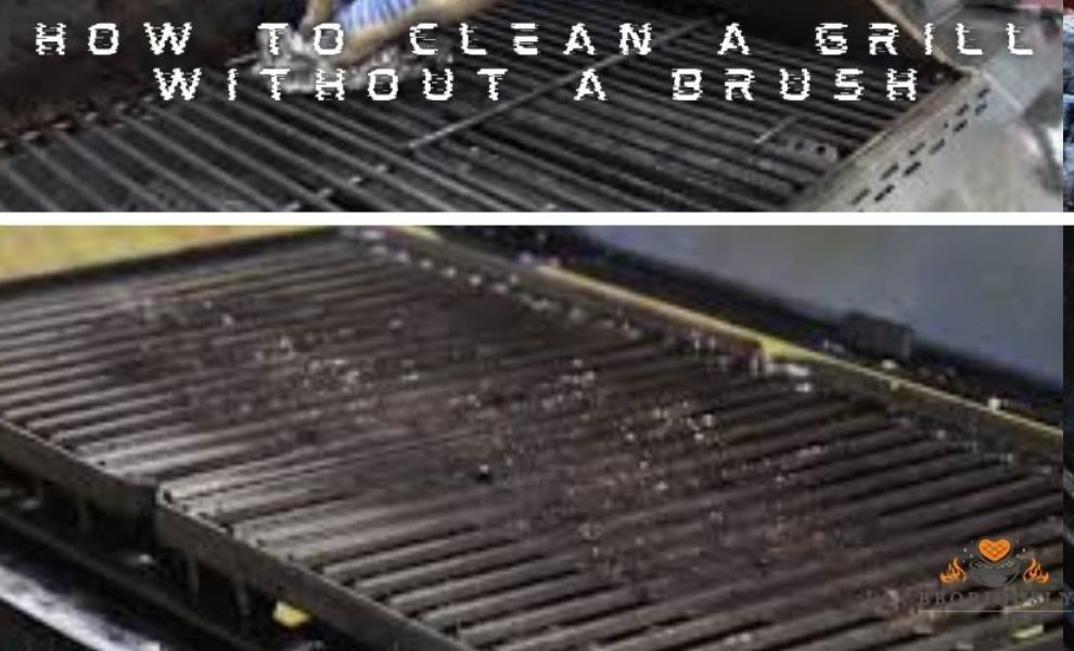 How To Clean A Grill Without A Brush