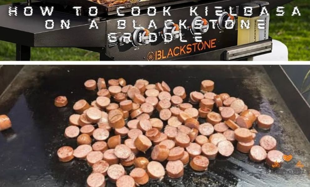 how to cook kielbasa on a blackstone griddle