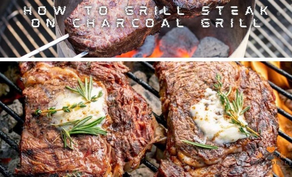 how to grill steak on charcoal grill