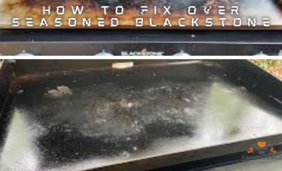 how to fix over seasoned blackstone