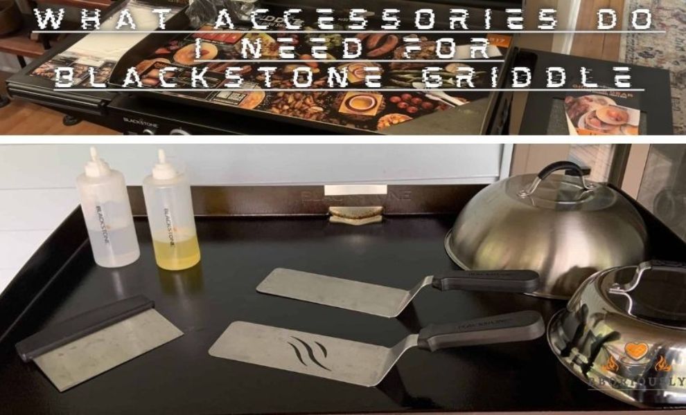 what accessories do i need for blackstone griddle